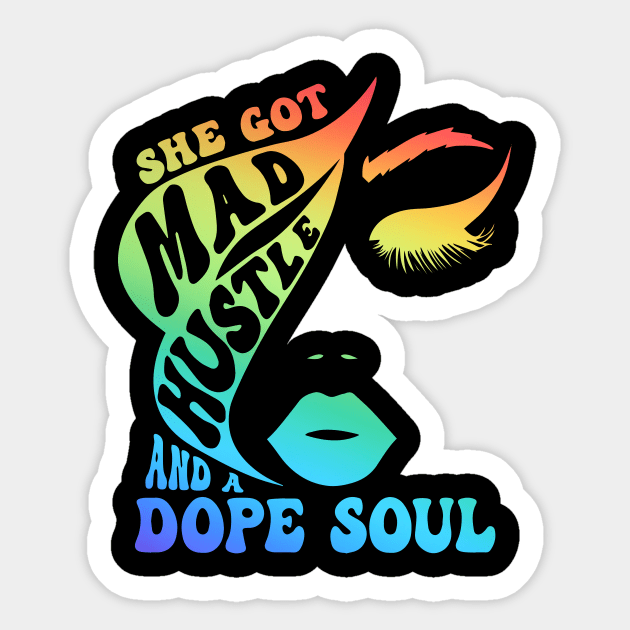 She Got Mad Hustle And A Dope Soul Rainbow Lover Sticker by ArchmalDesign